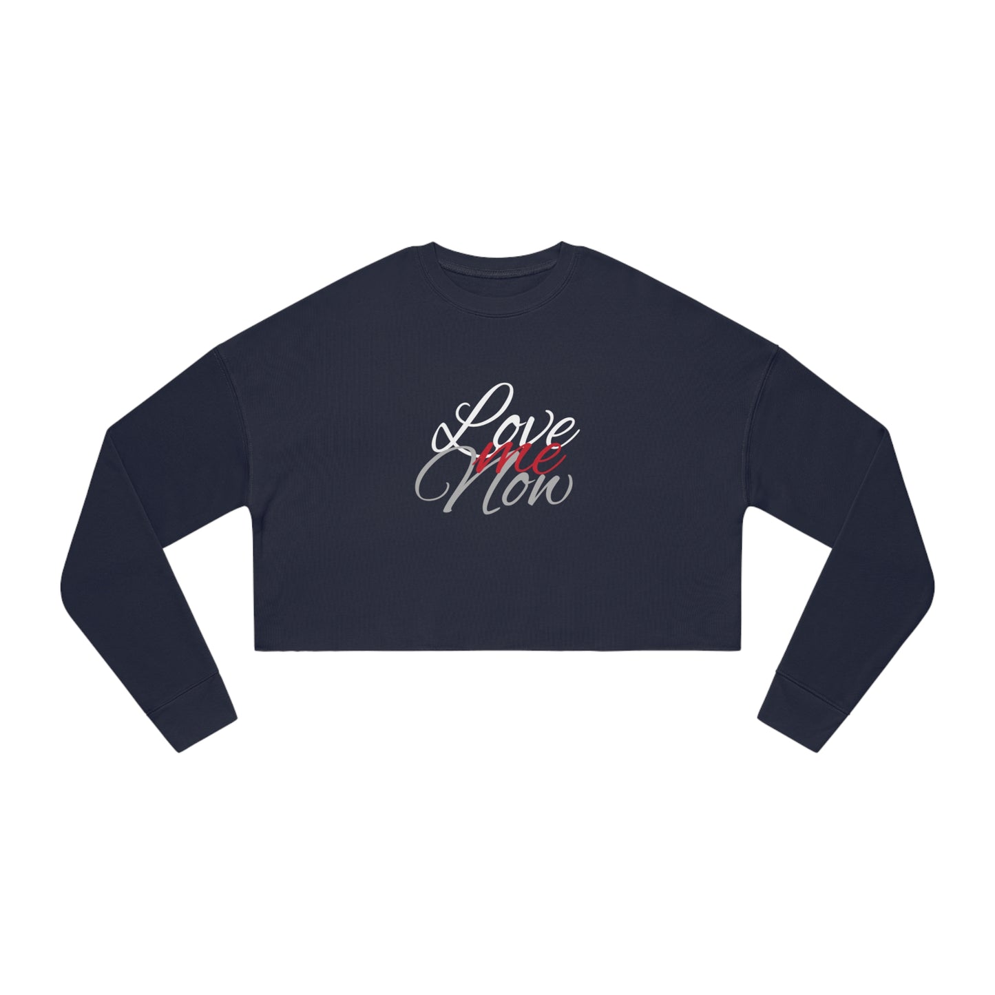 Women's Cropped Sweatshirt, B.I.G. LOVE - Love Me Now