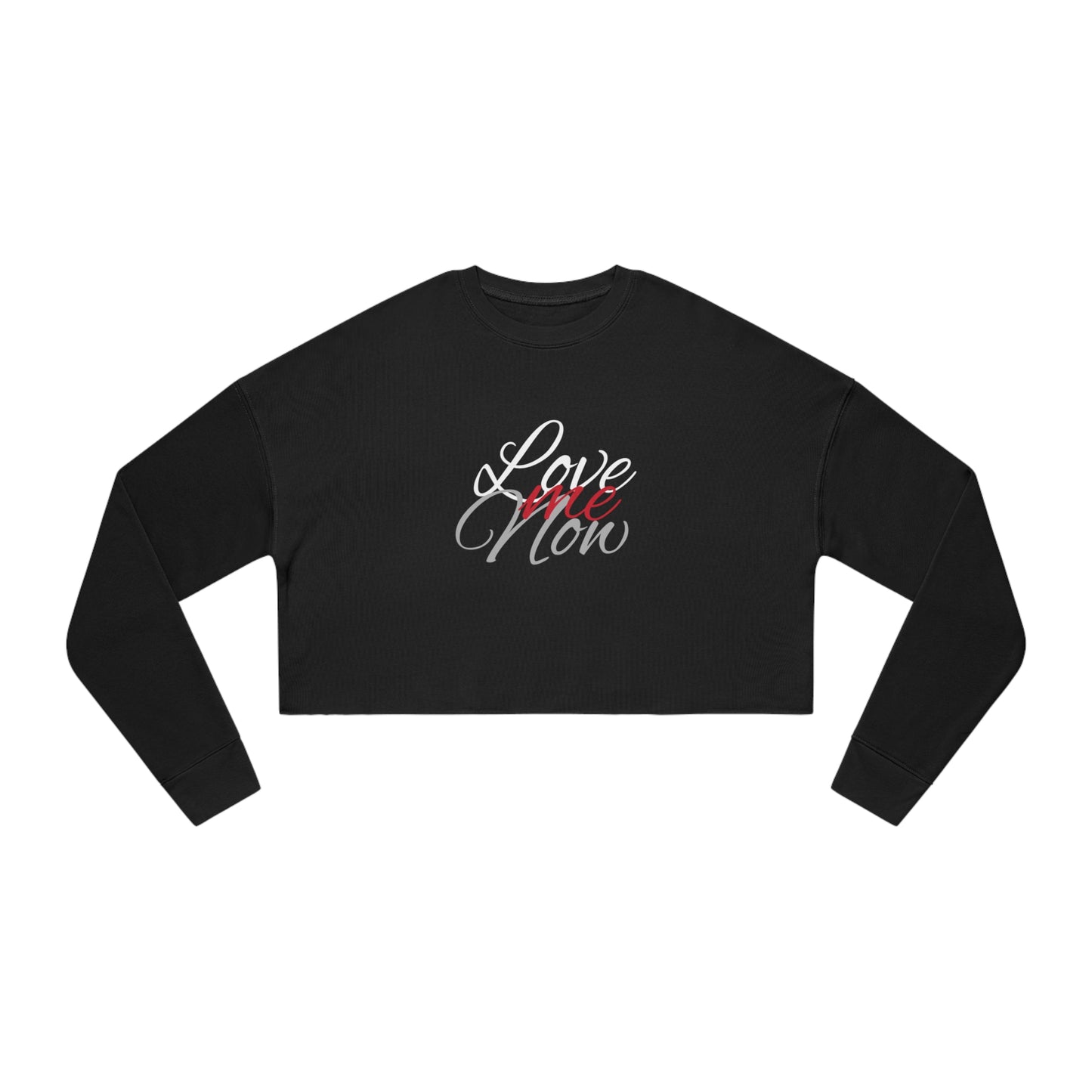 Women's Cropped Sweatshirt, B.I.G. LOVE - Love Me Now