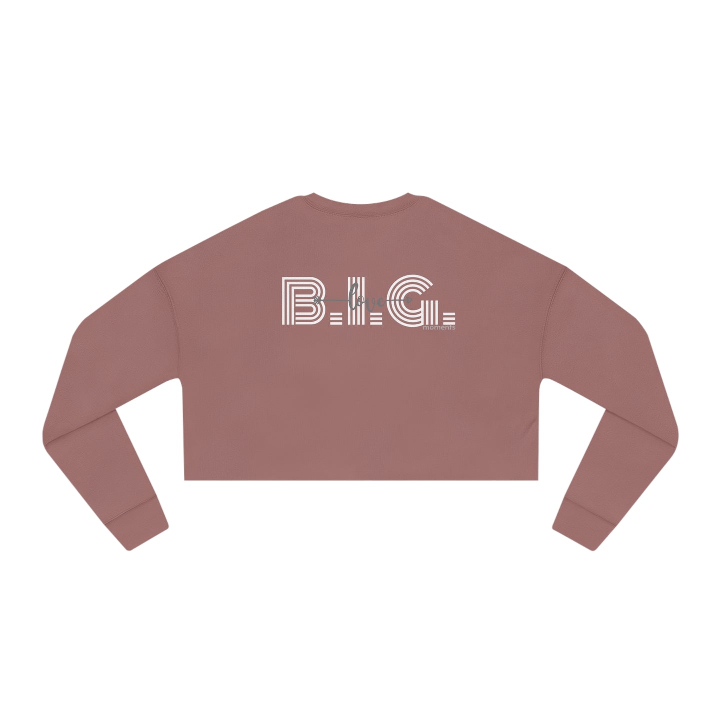 Women's Cropped Sweatshirt, B.I.G. LOVE - Love Me Now